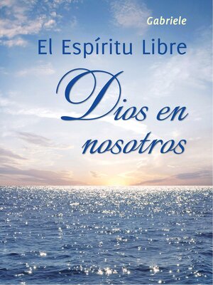 cover image of El Espíritu Libre. Dios en nosotros